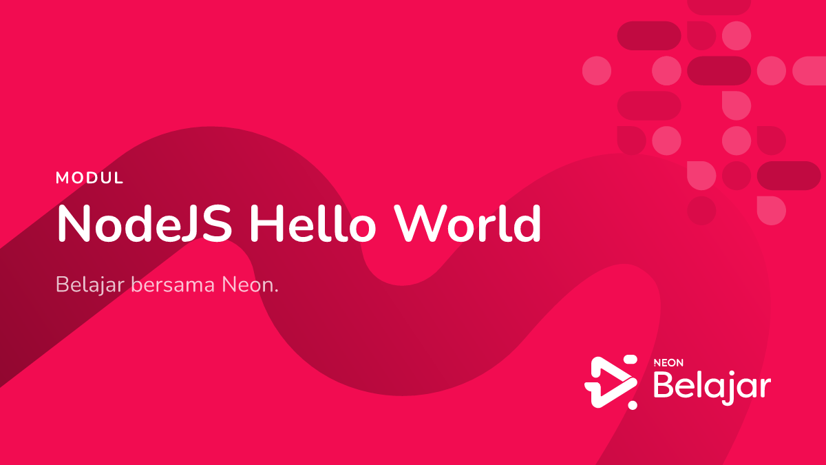 NodeJS Fundamentals • Neon Belajar